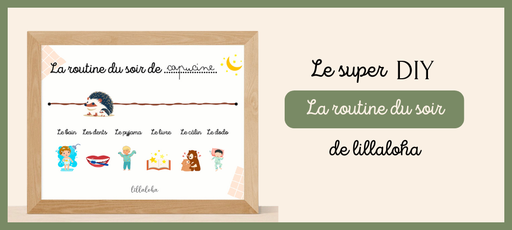 Le DIY "La Routine du Soir" de Lillaloha